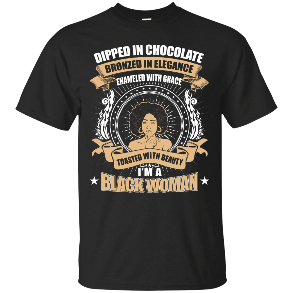 Toasted With Beauty I'm A Black Woman-T-Shirt & Hoodie-Classic T-Shirt-Black