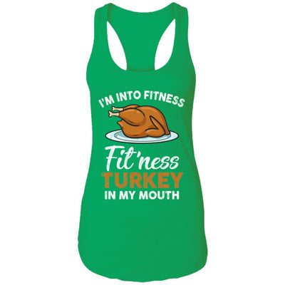 Thanksgiving I'm Into Fitness Fit'ness Turkey In My Mouth-T-Shirt & Tank Top-Women's Ideal Racerback Tank-Kelly Green