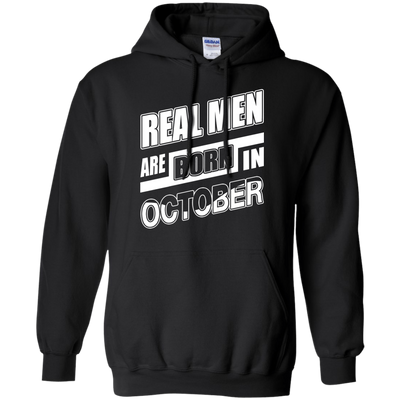 Real Men Are Born In October-T-Shirt & Hoodie-Pullover Hoodie-Black