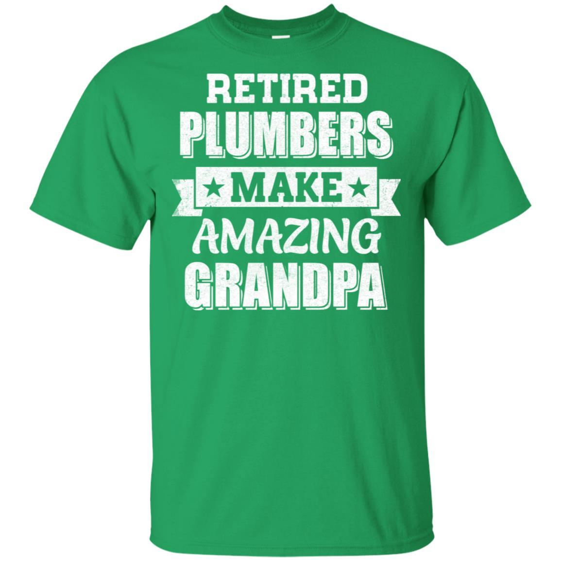 Funny Retired Plumbers Make Amazing Grandpa Gifts-T-Shirt & Hoodie-Classic T-Shirt-Irish Green