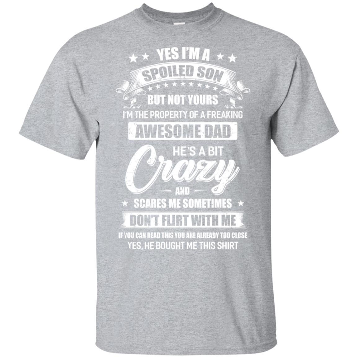 Yes Im A Spoiled Son But Not Yours Funny Dad Gift-T-Shirt & Hoodie-Classic T-Shirt-Sport Grey