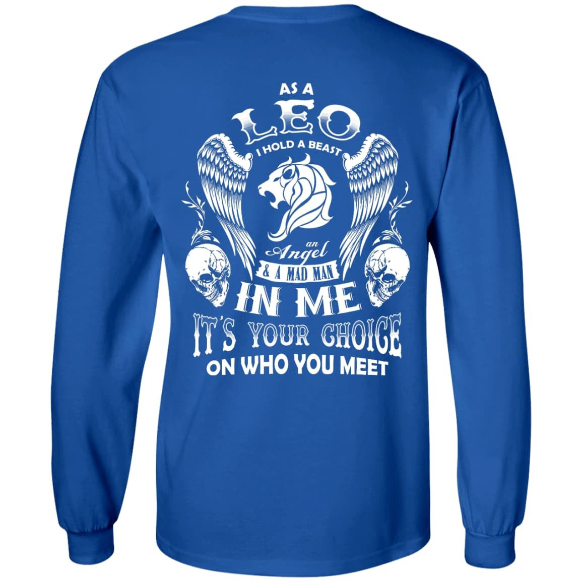 As A Leo I Hold A Beast An Angel A Madman In Me-T-Shirt & Hoodie-Long Sleeve T-Shirt-Royal