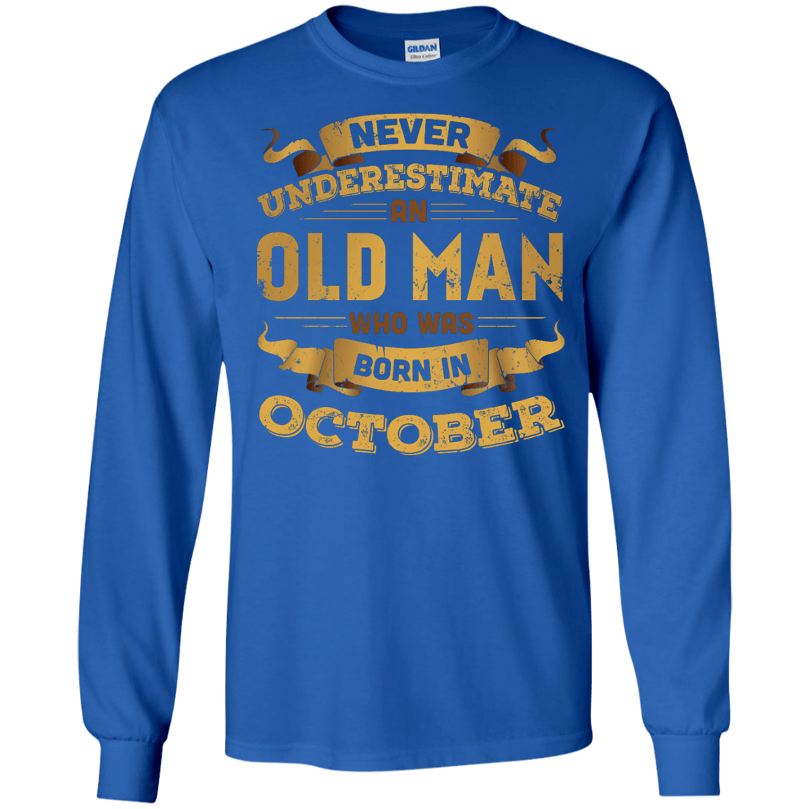 Never Underestimate An Old Man Who Was Born In October-T-Shirt & Hoodie-Long Sleeve T-Shirt-Royal