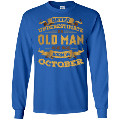 Never Underestimate An Old Man Who Was Born In October-T-Shirt & Hoodie-Long Sleeve T-Shirt-Royal