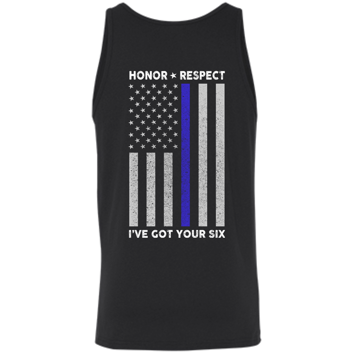 I've Got Your Six Honor Respect Thin Blue Line Police-T-Shirt & Hoodie-Unisex Tank-Black
