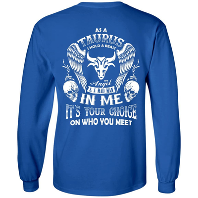 As A Taurus I Hold A Beast An Angel A Madman In Me-T-Shirt & Hoodie-Long Sleeve T-Shirt-Royal