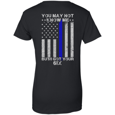 You may not know me but i got your 6 Police-T-Shirt & Hoodie-Women's T-Shirt-Black