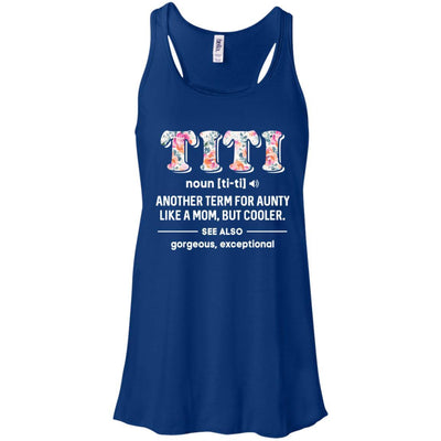 Titi Definition For Funny Auntie Aunty Aunt-T-Shirt & Tank Top-Women's Flowy Racerback Tank-True Royal