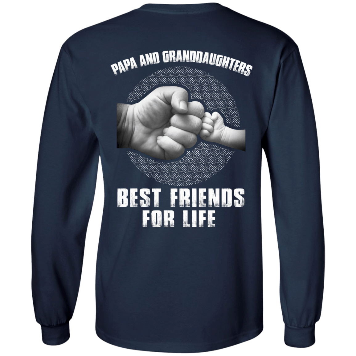 Papa And Granddaughters Best Friends For Life-T-Shirt & Hoodie-Long Sleeve T-Shirt-Navy