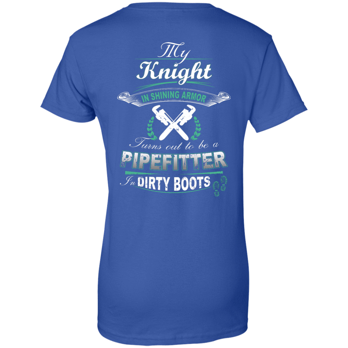 Turns Out To Be A PIPEFITTER In Dirty Boots-T-Shirt & Hoodie-Women's T-Shirt-Royal