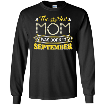 The Best Mom Was Born In September-T-Shirt & Hoodie-Long Sleeve T-Shirt-Black
