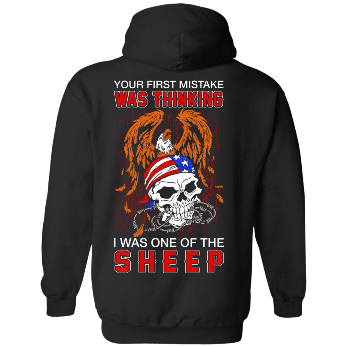 Your First Mistake Was Thinking I Was One Of The Sheep-T-Shirt & Hoodie-Pullover Hoodie-Black
