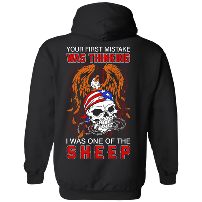 Your First Mistake Was Thinking I Was One Of The Sheep-T-Shirt & Hoodie-Pullover Hoodie-Black