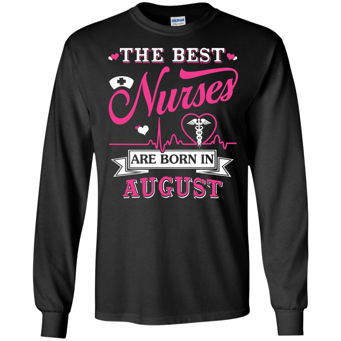 The Best Nurses Are Born In August-T-Shirt & Hoodie-Long Sleeve T-Shirt-Black