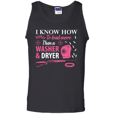 I Know How To Load More Than A Washer And Dryer-T-Shirt & Hoodie-Unisex Tank-Black