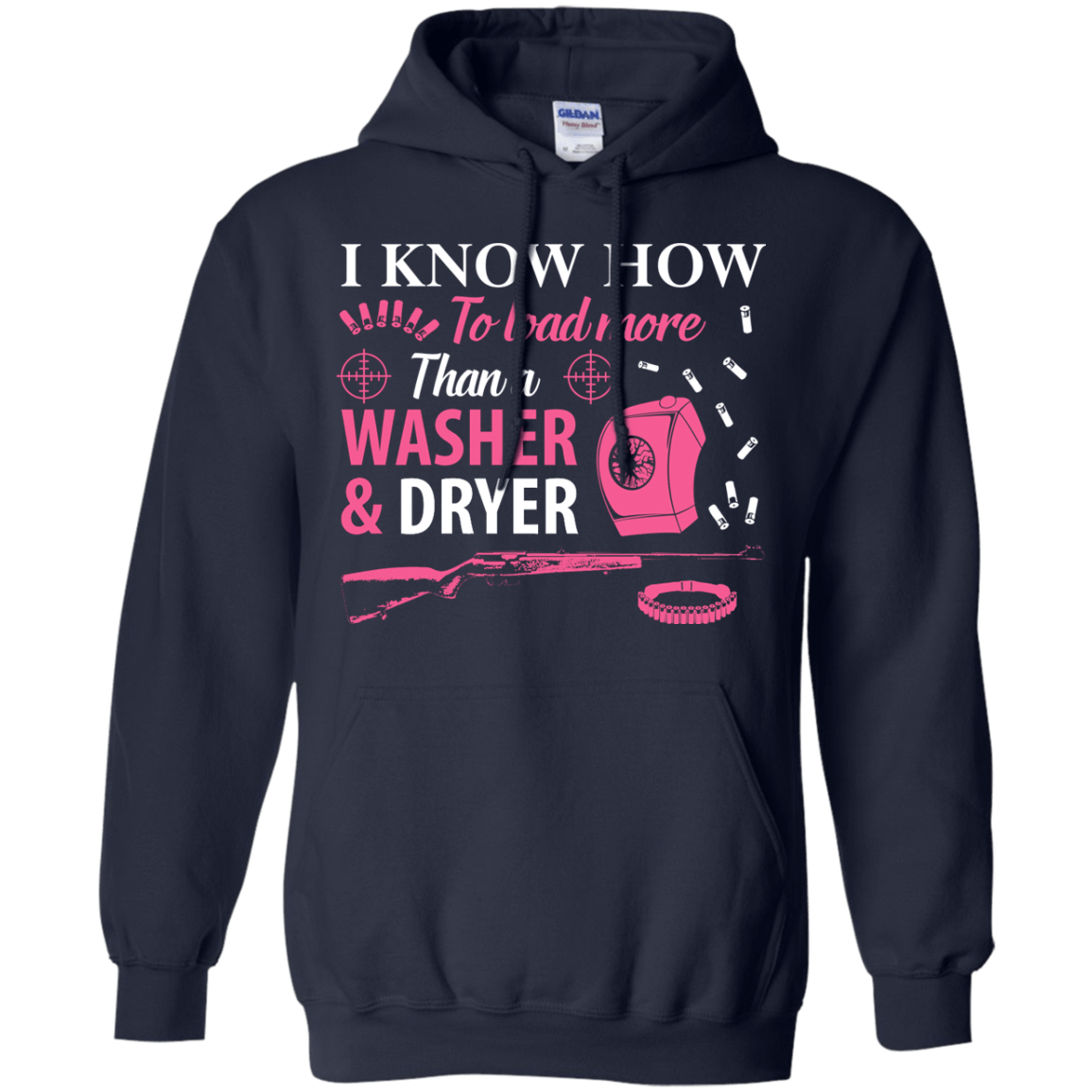 I Know How To Load More Than A Washer And Dryer-T-Shirt & Hoodie-Pullover Hoodie-Navy