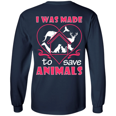 I Was Made To Save Animals-T-Shirt & Hoodie-Long Sleeve T-Shirt-Navy