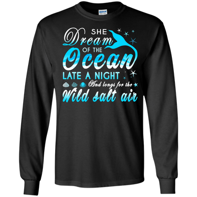 She Dream Of The Ocean Late Night And Longs For The Wild Salt Air-T-Shirt & Hoodie-Long Sleeve T-Shirt-Black