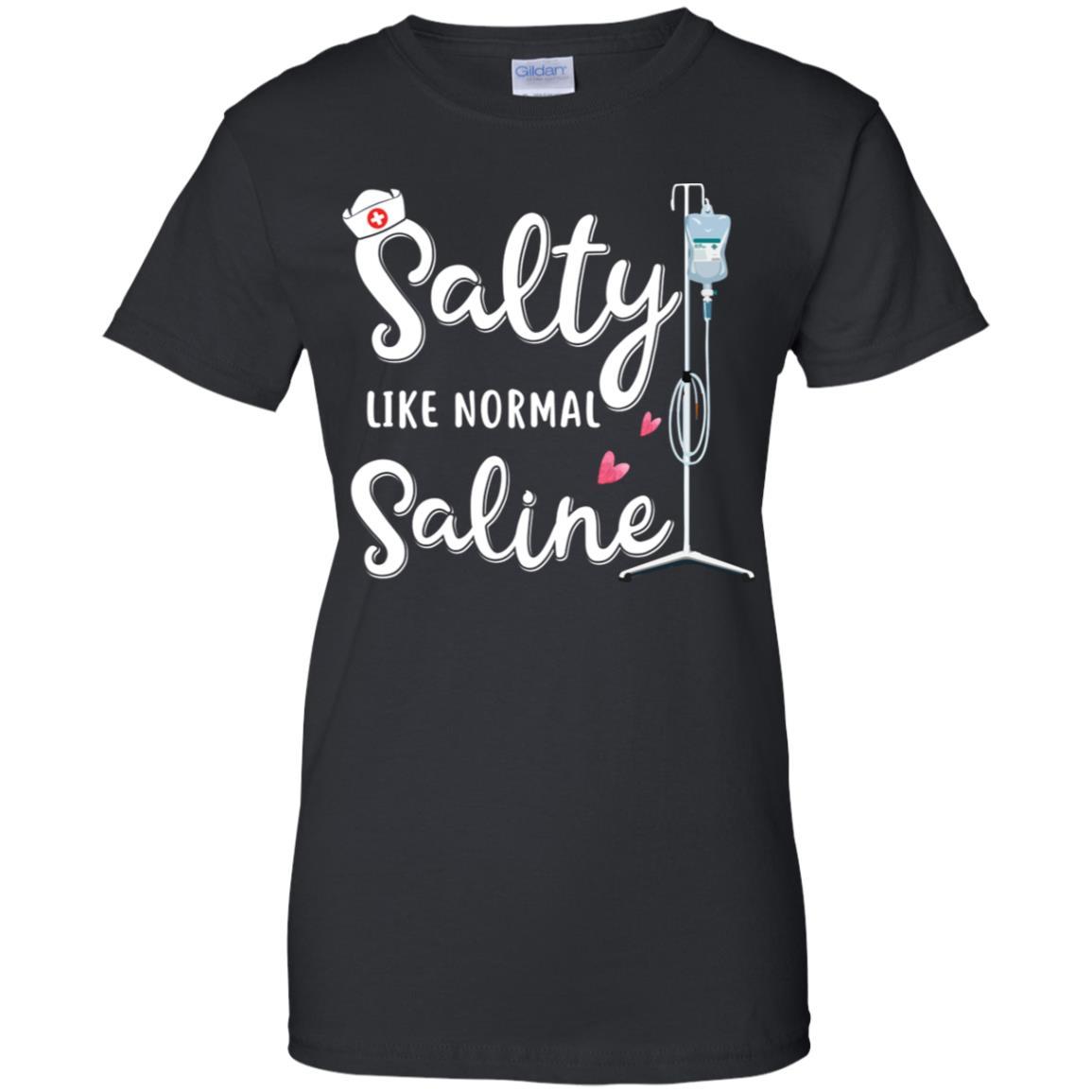 Salty Like Normal Saline Funny Nurse Gift-T-Shirt & Tank Top-Women's T-Shirt-Black