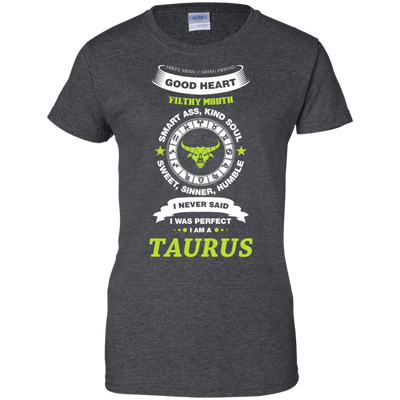 I Never Said I Was Perfect I Am A TAURUS-T-Shirt & Hoodie-Women's T-Shirt-Dark Heather