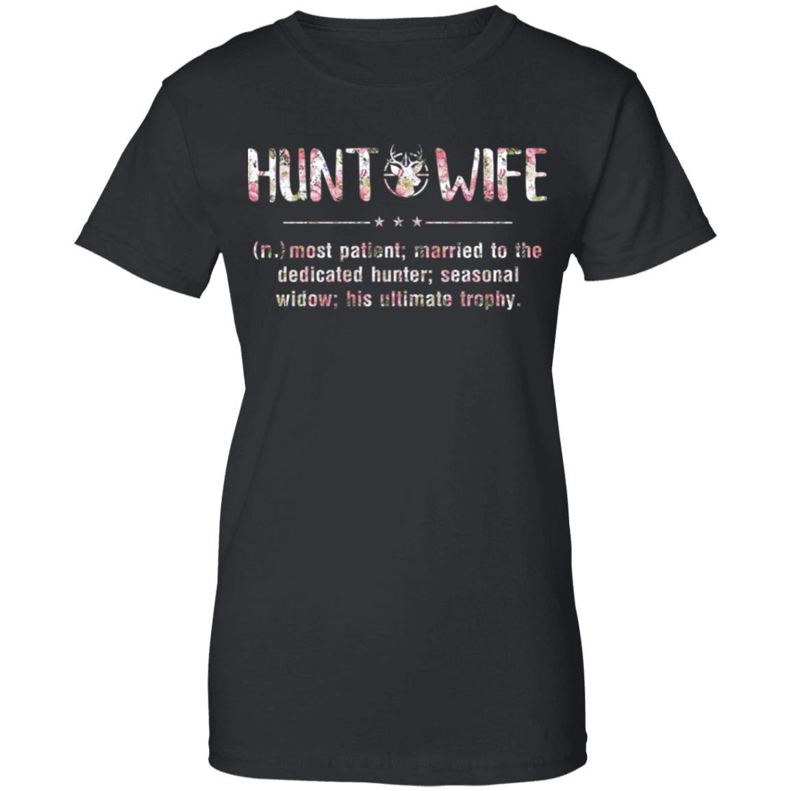 Flower Hunt Wife Most Patient Married To The Dedicated Hunter