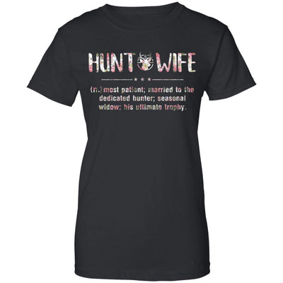 Flower Hunt Wife Most Patient Married To The Dedicated Hunter-T-Shirt & Hoodie-Women's T-Shirt-Black