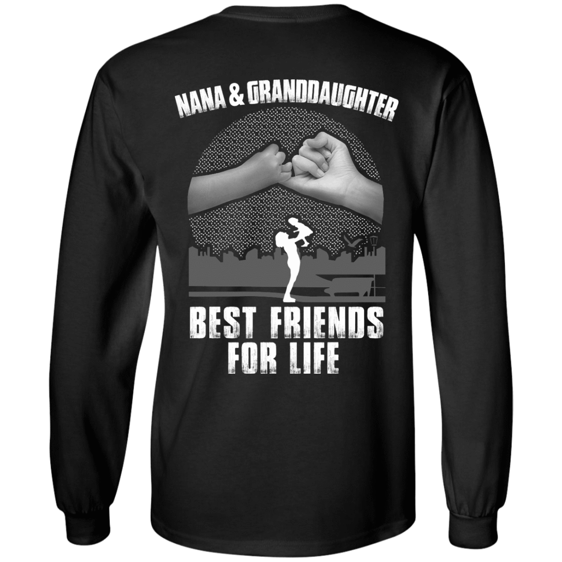 Nana and Granddaughter Best Friends For Life-T-Shirt & Hoodie-Long Sleeve T-Shirt-Black
