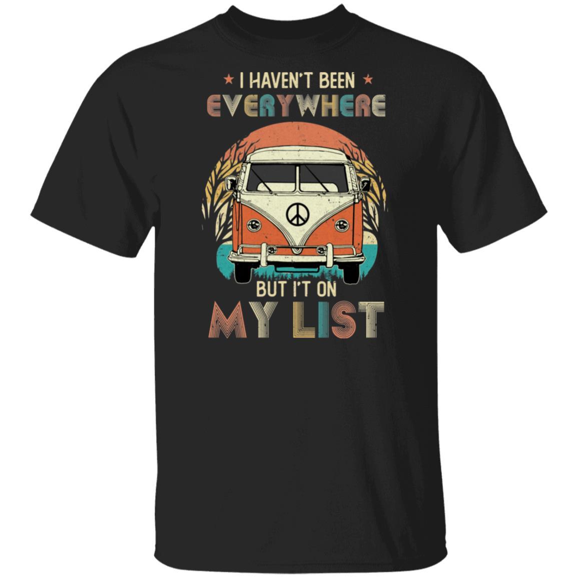 I Haven't Been Everywhere But It's On My List Travel