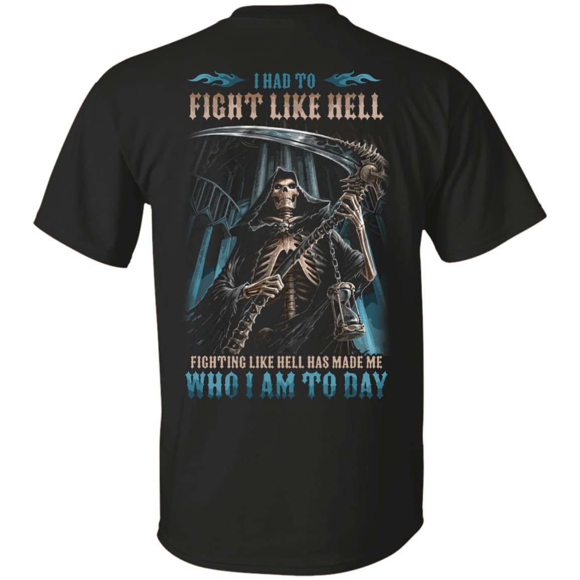 Fighting Like Hell Has Made Me Who I Am Today-T-Shirt & Hoodie-Classic T-Shirt-Black