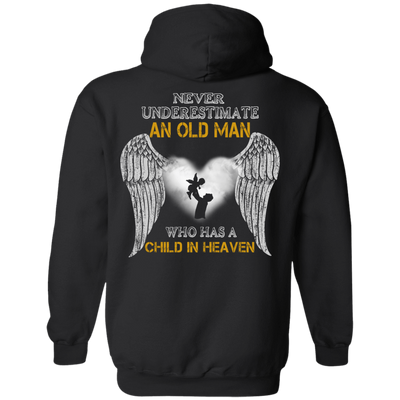 Never Undertimate An Old Man Has Child In Heaven-T-Shirt & Hoodie-Pullover Hoodie-Black