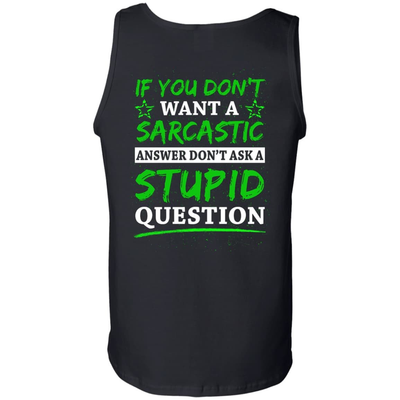 Don't Ask A Stupid Question-T-Shirt & Hoodie-Unisex Tank-Black