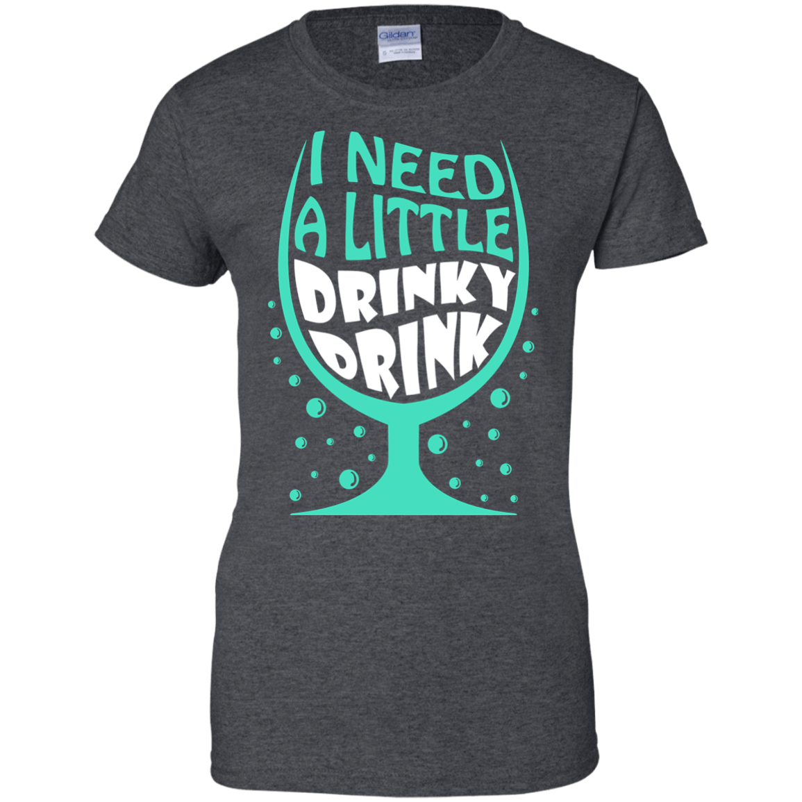 I Need A Little Drinky Drink-T-Shirt & Hoodie-Women's T-Shirt-Dark Heather