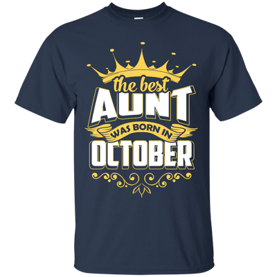 The Best Aunt Was Born In October-T-Shirt & Hoodie-Classic T-Shirt-Navy