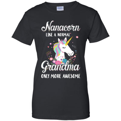 Nanacorn Like A Normal Nana Only More Awesome-T-Shirt & Hoodie-Women's T-Shirt-Black