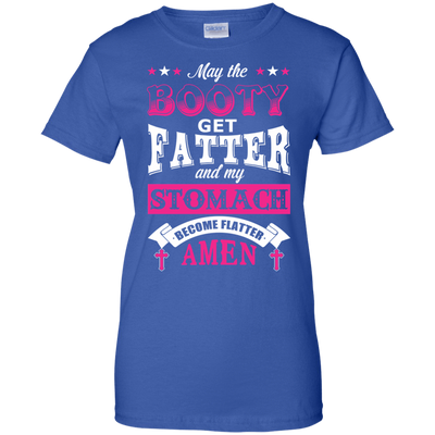 May the Booty Get Fatter Stomach Become Flatter-T-Shirt & Hoodie-Women's T-Shirt-Royal