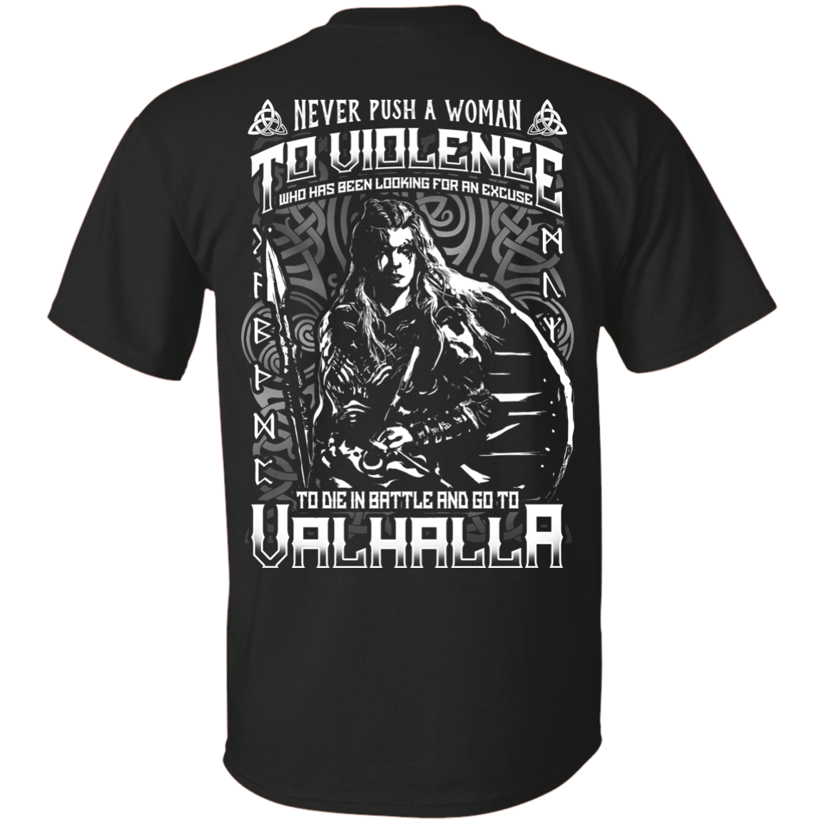 Never Push A Woman To Violence Who Go To Valhalla-T-Shirt & Hoodie-Classic T-Shirt-Black