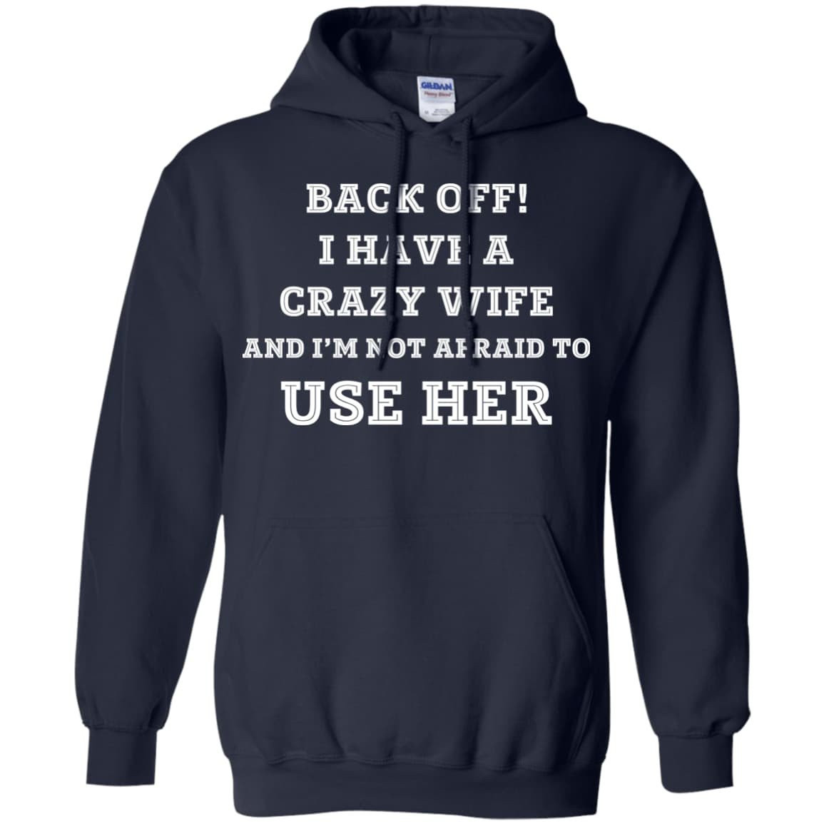 BACK OFF I HAVE A CRAZY WIFE-T-Shirt & Hoodie-Pullover Hoodie-Navy