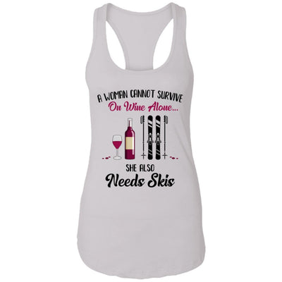 A Woman Cannot Survive On Wine Alone She Also Needs Skis Gift-T-Shirt & Tank Top-Women's Ideal Racerback Tank-White