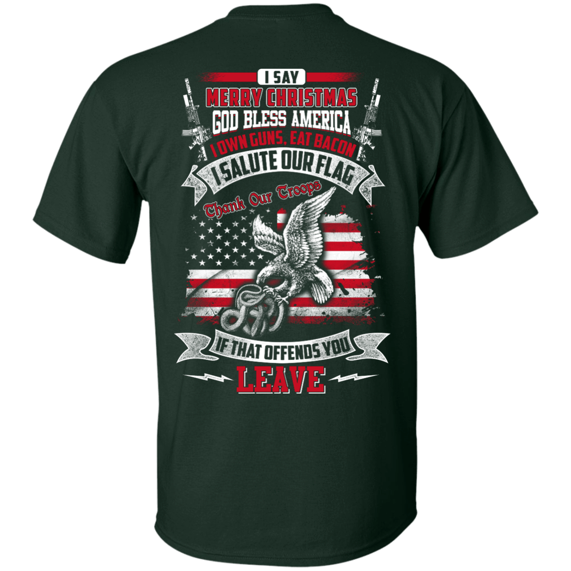 I Say Merry Christmas God Bless America Christmas-T-Shirt & Hoodie-Classic T-Shirt-Forest Green