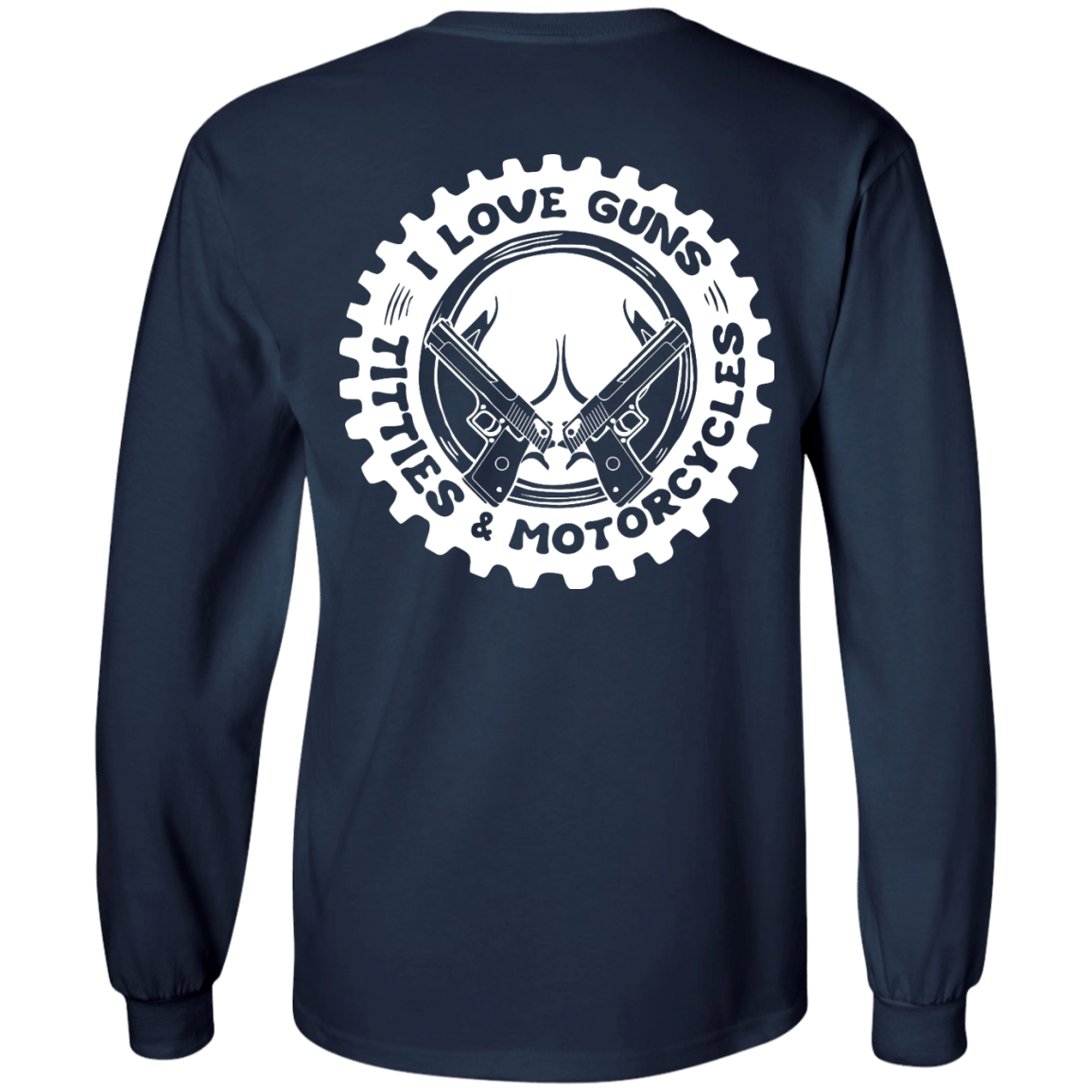 I Love Guns Titties Motorcycles-T-Shirt & Hoodie-