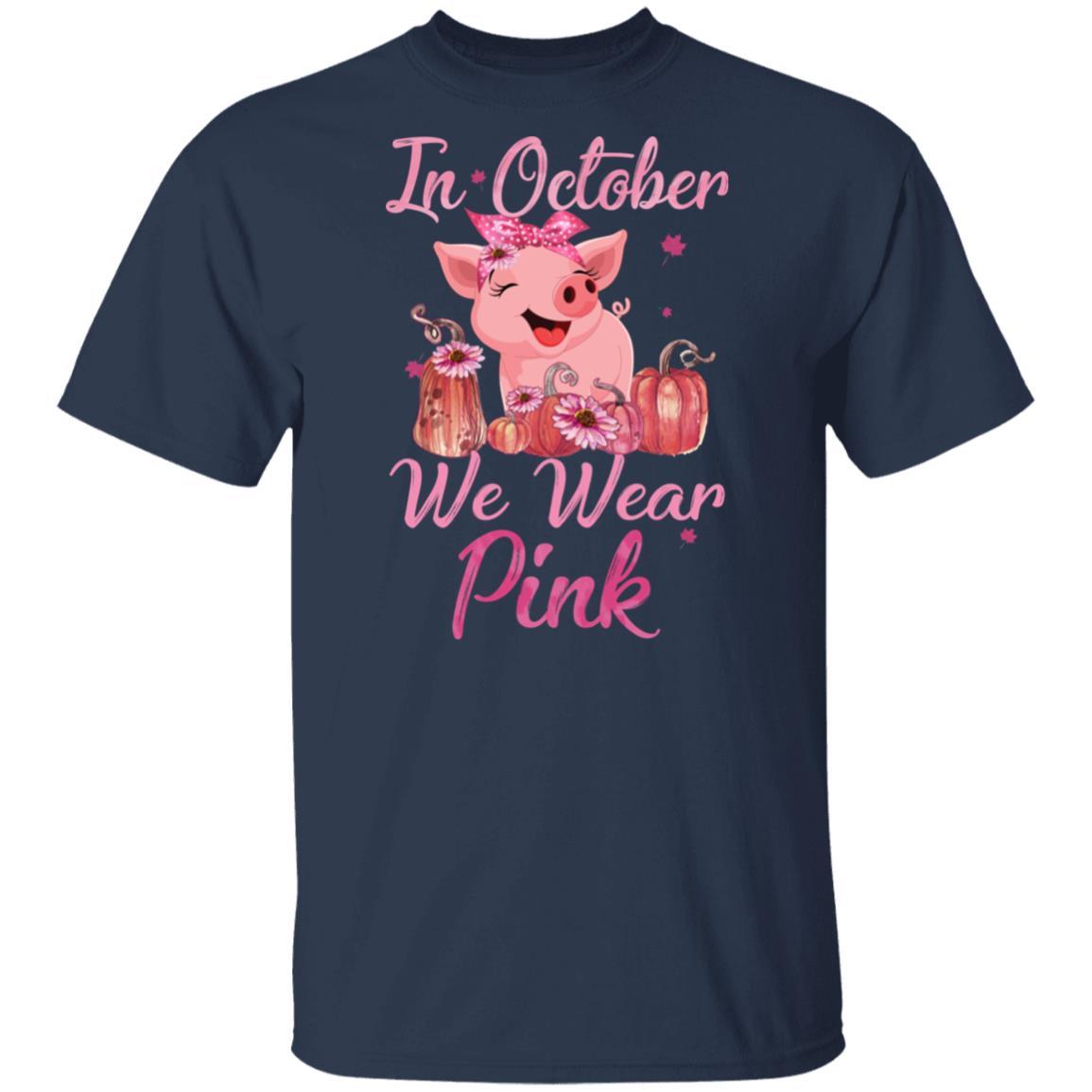 October We Wear Pink Pig Football Breast Cancer Awareness-T-Shirt & Hoodie-Classic T-Shirt-Navy