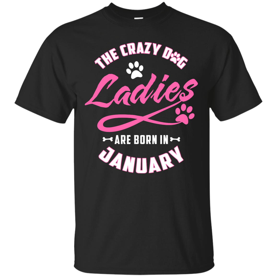 The Crazy Dog Ladies Are Born In January-T-Shirt & Hoodie-Classic T-Shirt-Black