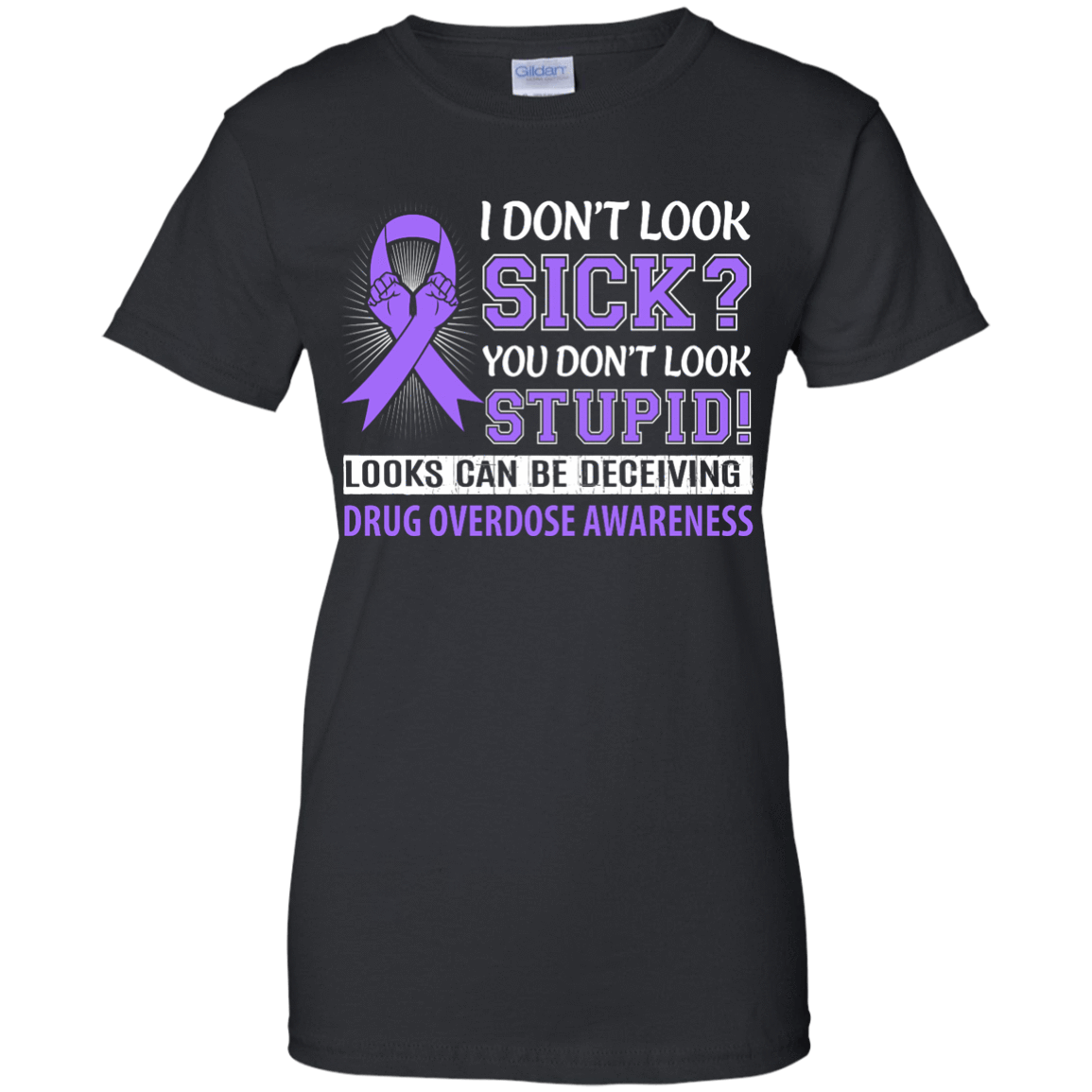 I Don't Look Sick Drug Overdose Awareness-T-Shirt & Hoodie-Women's T-Shirt-Black