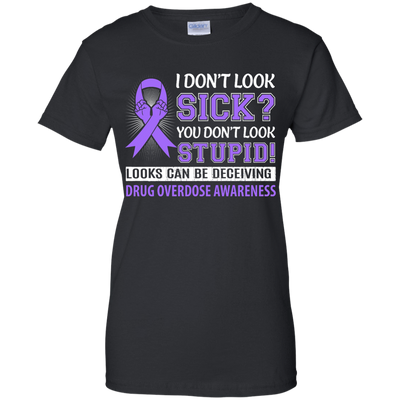 I Don't Look Sick Drug Overdose Awareness-T-Shirt & Hoodie-Women's T-Shirt-Black