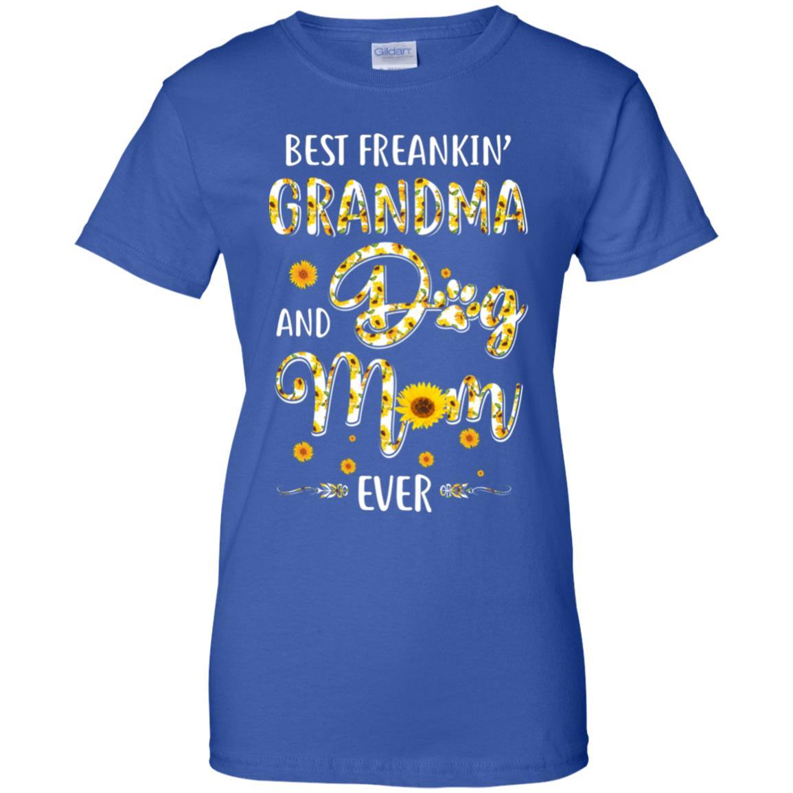 Best Freakin Grandma And Dog Mom Ever Mother Day Gift-T-Shirt & Hoodie-Women's T-Shirt-Royal
