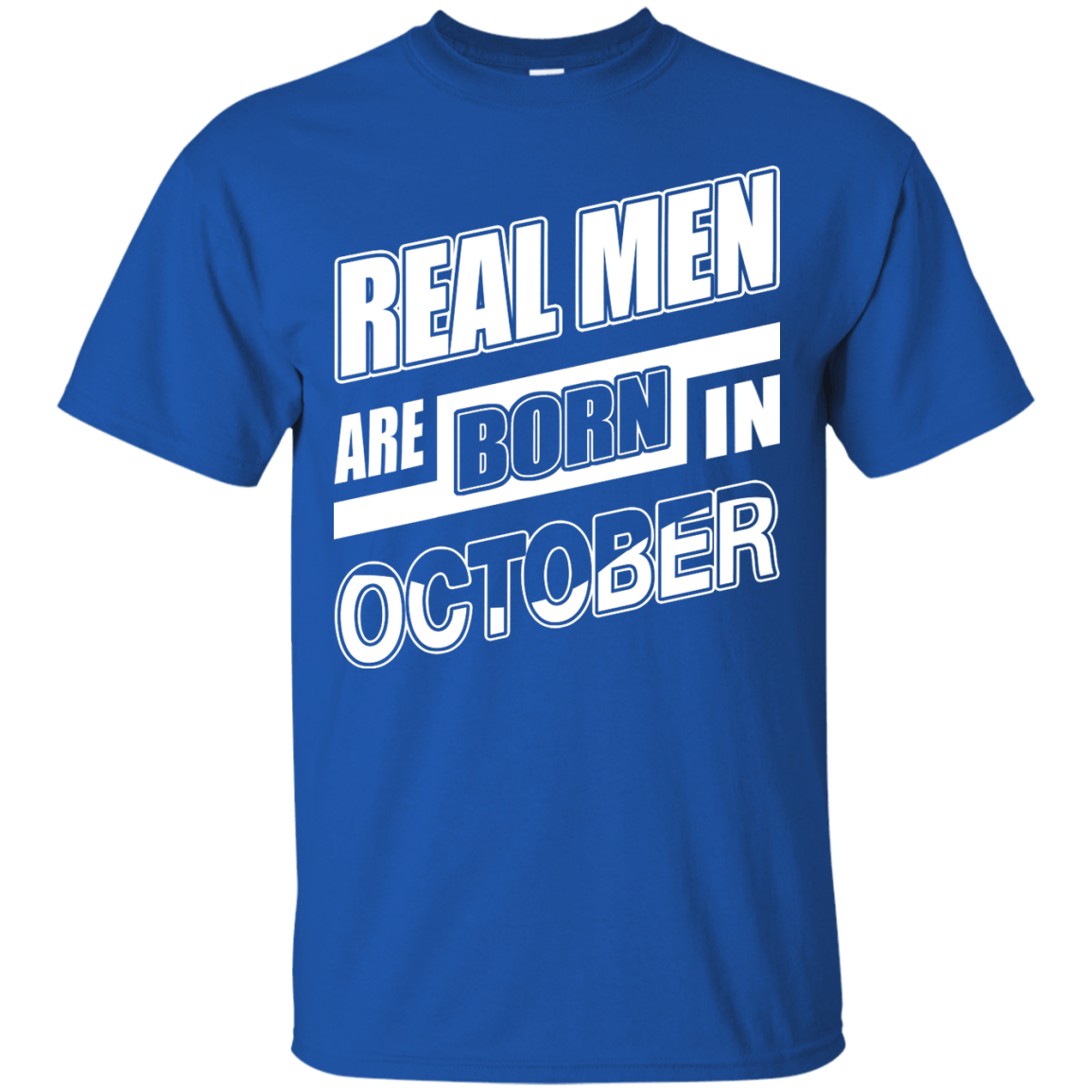 Real Men Are Born In October-T-Shirt & Hoodie-Classic T-Shirt-Royal