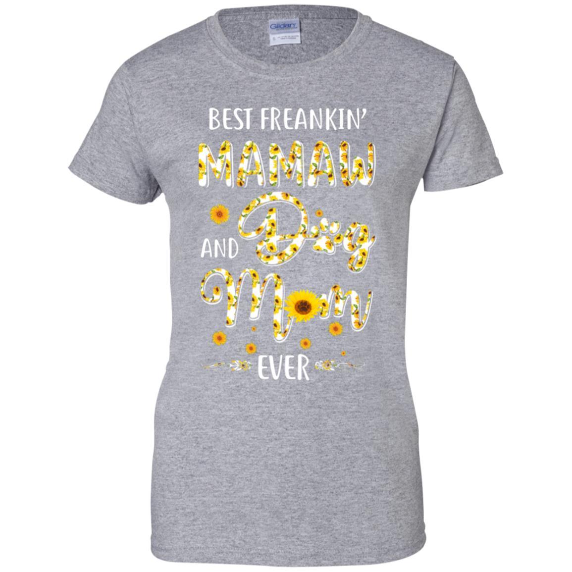 Best Freakin Mamaw And Dog Mom Ever Mother Day Gift-T-Shirt & Hoodie-Women's T-Shirt-Sport Grey