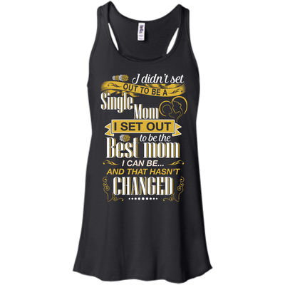 I Didn't Set Out To Be A Single Mom-T-Shirt & Hoodie-Women's Flowy Racerback Tank-Black