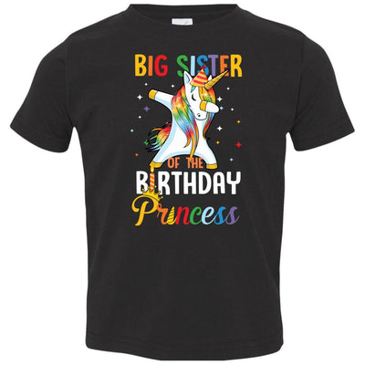 Proud Big Sister Of A Birthday Princess Unicorn Dab Youth-Youth Shirt-Toddler T-Shirt-Black