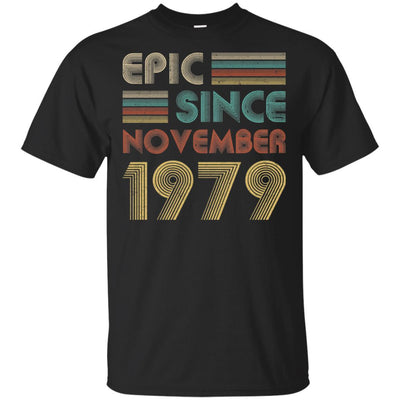 Epic Since November 1979 42th Birthday Gift 42 Yrs Old-T-Shirt & Hoodie-Classic T-Shirt-Black